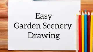 Garden scenery drawing easy| How to draw Easy Scenery drawing | Flower Garden Scenery drawing easy