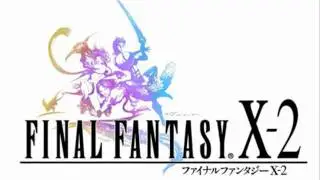 Final Fantasy x-2 Soundtrack Calm Lands