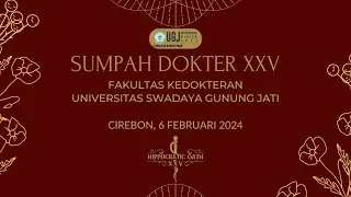 [LIVE STREAMING] Sumpah Dokter ke-XXV Fakultas Kedokteran Universitas Swadaya Gunung Jati