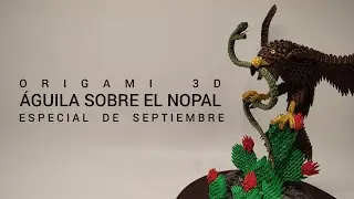 ORIGAMI 3D ÁGUILA SOBRE EL NOPAL | ESPECIAL DE SEPTIEMBRE 🇲🇽🇲🇽🇲🇽