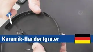 Handentgrater Keramik | Anwendungsvideo