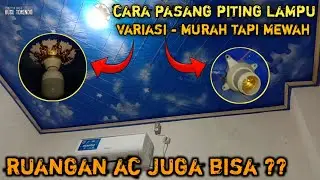 CARA PASANG FITTING LAMPU VARIASI DI PLAFON TERPAL || SEKALI NONTON LANGSUNG BISA SENDIRI