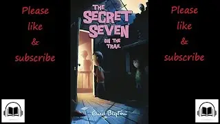 The Secret Seven Secret seven on the trail by Enid Blyton audiobook #4