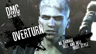 DmC: Devil May Cry™ - Mission 7 (Overturn) | NO DAMAGE + HELL AND HELL + MUST STYLE