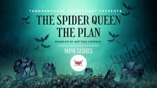 Thunderhorse Descendant x Soft Flex Spider Queen Design Kit Mini Series: The Plan