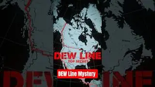 The DEW Line Mystery: Ghosts in the Tundra?