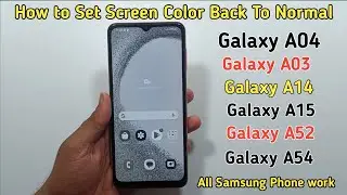 Samsung Galaxy A04: How to Set Screen Color Back To Normal