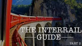 HOW TO INTERRAIL  | The Ultimate Interrail Guide  | Part 2