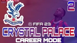 FIFA 23 Crystal Palace Career Mode EP2 - Premier League Play Begins!