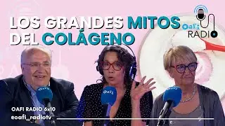 #OAFIRADIO | LOS GRANDES MITOS DEL COL&Aacute;GENO - CAP.4