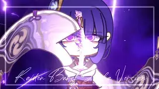 • Raiden Burst Gacha Version || Genshin Impact •