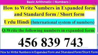 How to Write Numbers in Expanded Form and Short form/Standard form Urd