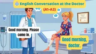 🏥 English Conversation at the Doctor | Leg Injury & Ankle Pain (A2&ndash;B1)