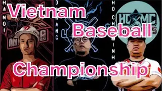 【Vietnam】第1回 Vietnam Baseball Championship【Bong chay】ベトナム初の全国大会開催！