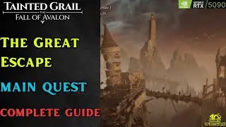 The Great Escape - Main Quest Complete Guide - Tainted Grail: The Fall of Avalon