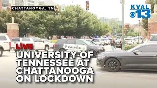 University of Tennessee at Chattanooga on lockdown amid active shooter reports