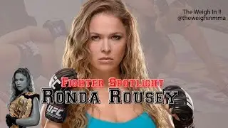Fighter Spotlight: RONDA ROUSEY