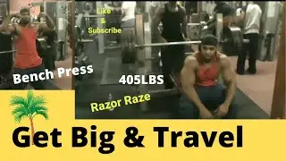 Razor Raze Bench Presses 405 LBS in Gym | Workout & Travel| Cartagena