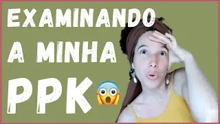 Como examinar a sua ppk