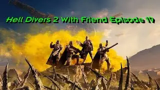 Hell Divers 2, 19 серия, с другом: Мы выжили, пока что.
