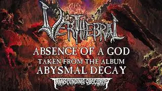 Verthebral (Paraguay) - Absence of a God (Death Metal) Transcending Obscurity