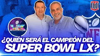 Javier Trejo Garay: ¿Quién será campeón del SUPER BOWL LX? | Toño De Valdés