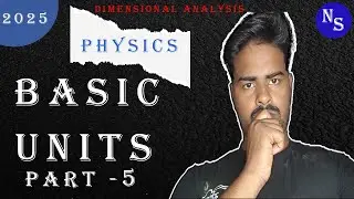 UNIT & DIMENSION |DIMENSIONAL ANALYSIS |  LECTURE 5 |PHYSICS | NAVNEET KUMAR | NAVNEET SCHOOL ONLINE