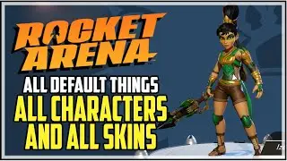 Rocket Arena All Default Characters And Skins Showcase