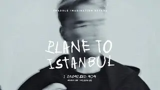 Plane To Istanbul 012 / I PROMISED MOM