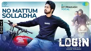 No Mattum Solladha - Video Song | Login | G.V. Prakash Kumar | Srinisha Jayaseelan | Vibin R | JK