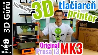 Original Prusa i3 MK3 Kit - Unboxing / Vybalenie