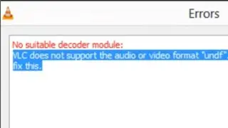 No suitable decoder module: VLC media player Solution!