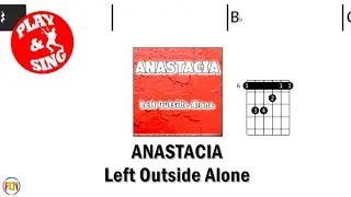 ANASTACIA - Left Outside Alone | Scrolling Guitar Chords & Lyrics