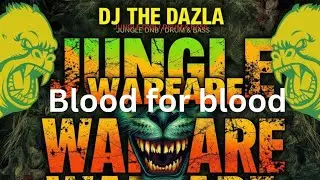 Blood for blood (jungle dnb)