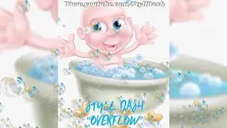STYLL DASH - OVERFLOW [AUDIO]