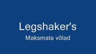 Legshaker-Maksmata võlad