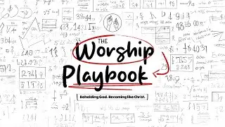 The Worship Playbook | What Is the Church? (Part 1) | More Than a Building