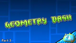 Playing Geometry Dash - Stream (Part 3)