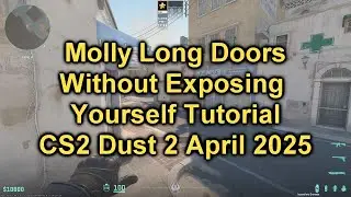 How To Molly Long Doors Without Exposing Yourself on CS2 Dust 2