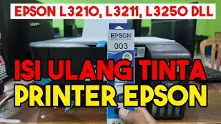 SINGKAT DAN JELAS! cara mengisi tinta printer L3210, L3211, L3250
