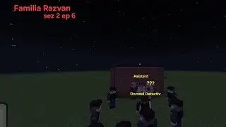 🔥Familia Razvan 🔥 Asistentul Fulger era sa ma omoare dar Domnul Detectiv a apărut (sez 2 ep6)