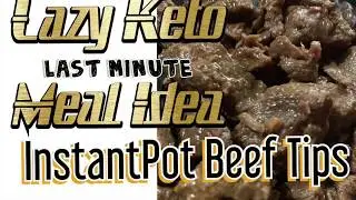 Lazy Keto Recipes | BEEF TIPS | Last Minute Meal | InstantPot Recipe | Chassity Hudgins