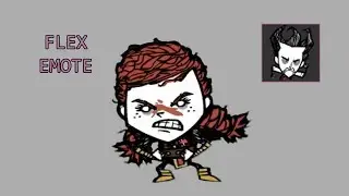 Flex Emote + in-game [Dont Starve Together Forge Emote Skins]