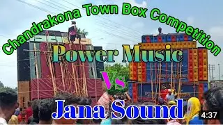 POWER MUSIC VS JANA MUSIC||CHANDRAKONA TOWN BOX COMPETITION 2022