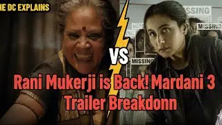 Rani Mukerji is Back! Mardaani 3 Trailer Breakdown & Story Theories
