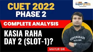 CUET 2022 Exam Analysis (Day 2) | CUET 2022 Paper Analysis (5 August) | CUET Phase-2 Paper Analysis