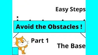 Avoid the obstacles ! In Scratch (Part 1)