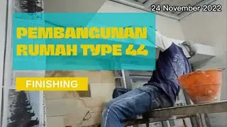 Pembangunan Rumah Type 44 ( Update Tanggal 24.11.2022 )