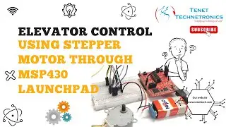 Elevator control using stepper motor through MSP430 Launchpad | Tenet Technetronics