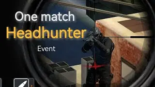 One match Headhunter Event with Lieutenant, Sniper 3D Assassin Pvp
